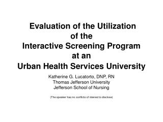 Katherine G. Lucatorto, DNP, RN Thomas Jefferson University Jefferson School of Nursing