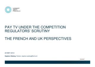 Pay TV under the competition regulators’ scrutiny the French and UK perspectives
