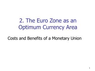 2. The Euro Zone as an Optimum Currency Area