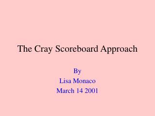 The Cray Scoreboard Approach