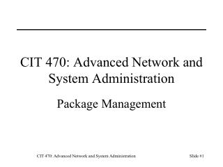 CIT 470: Advanced Network and System Administration