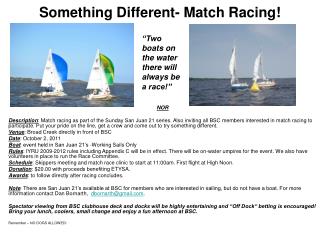Something Different- Match Racing!