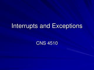 Interrupts and Exceptions