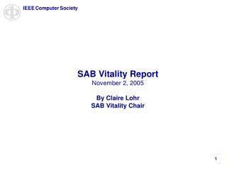 SAB Vitality Report November 2, 2005 By Claire Lohr SAB Vitality Chair