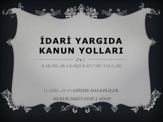 İDARİ YARGIDA KANUN YOLLARI