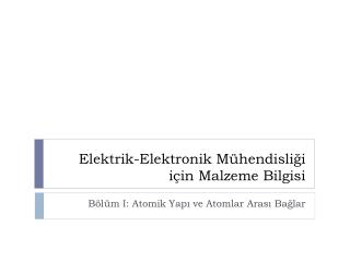 Elektrik-Elektronik Mühendisliği için Malzeme Bilgisi