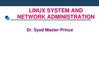 LINUX SYSTEM AND NETWORK ADMINISTRATION