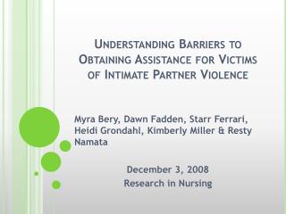 Understanding Barriers to Obtaining Assistance for Victims of Intimate Partner Violence