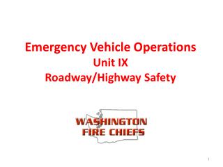 Emergency Vehicle Operations Unit IX Roadway/Highway Safety