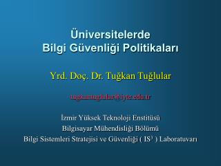 Üniversitelerde Bilgi Güvenliği Politikaları