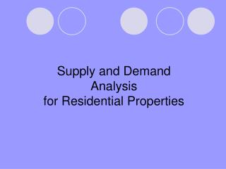 Supply and Demand Analysis for Residential Properties