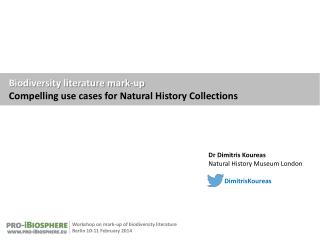 Biodiversity literature mark-up Compelling use cases for Natural History Collections