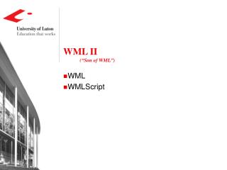 WML II (“Son of WML”)