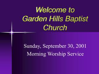 Welcome to Garden Hills Baptist Church