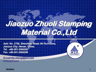 Jiaozuo Zhuoli Stamping Material Co.,Ltd