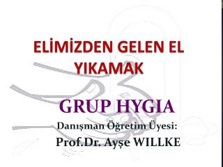 ELİMİZDEN GELEN EL YIKAMAK