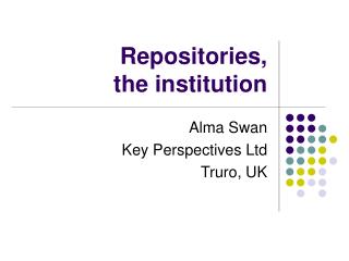 Repositories, the institution