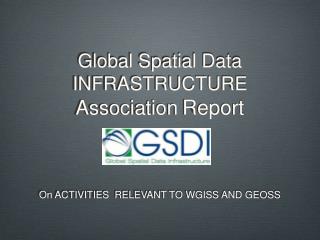 Global Spatial Data INFRASTRUCTURE Association Report