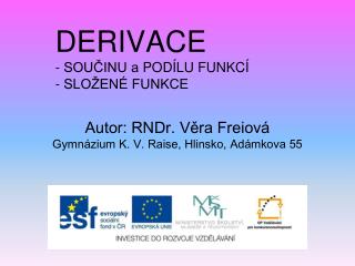 DERIVACE - SOUČINU a PODÍLU FUNKCÍ - SLOŽENÉ FUNKCE