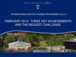 INTERNATIONALISATION CHANGE PROGRAMME 2012-3