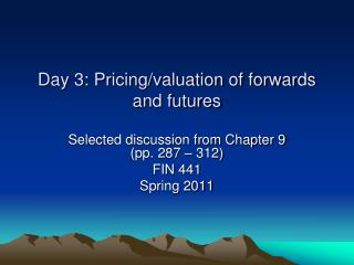 Day 3: Pricing/valuation of forwards and futures