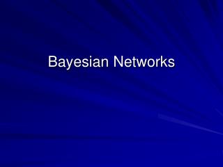 Bayesian Networks