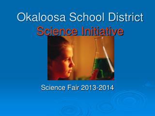 Okaloosa School District Science Initiative