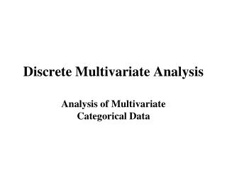 Discrete Multivariate Analysis