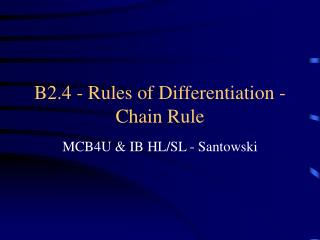 B2.4 - Rules of Differentiation - Chain Rule