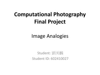 Computational Photography Final Project Image Analogies