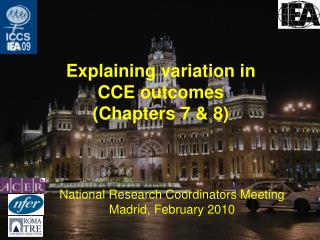 Explaining variation in CCE outcomes (Chapters 7 &amp; 8)