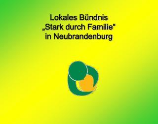 Lokales Bündnis „Stark durch Familie“ in Neubrandenburg