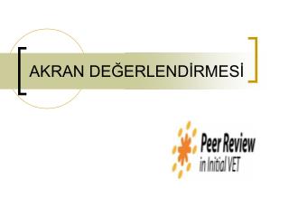 AKRAN DEĞERLENDİRMESİ