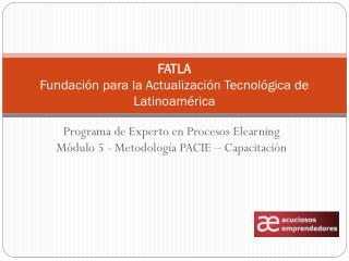 FATLA Fundación para la Actualización Tecnológica de Latinoamérica
