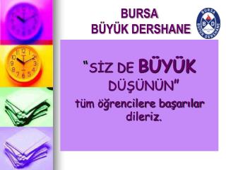 BURSA BÜYÜK DERSHANE