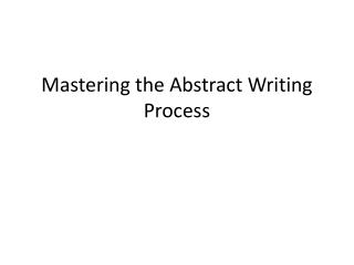 Mastering the Abstract Writing Process