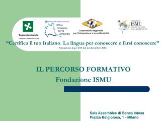 IL PERCORSO FORMATIVO Fondazione ISMU