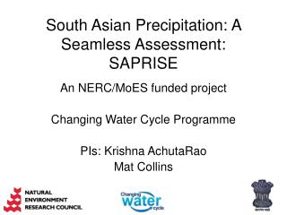 South Asian Precipitation: A Seamless Assessment: SAPRISE
