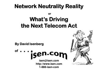 Network Neutrality Reality or What’s Driving the Next Telecom Act