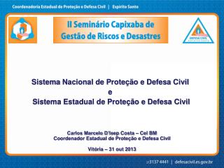 Sistema Nacional de Proteção e Defesa Civil e Sistema Estadual de Proteção e Defesa Civil