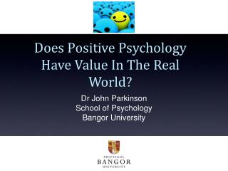 Does Positive Psychology Have Value In The Real World?