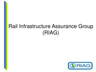 Rail Infrastructure Assurance Group (RIAG)