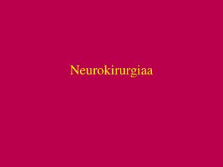 Neurokirurgiaa