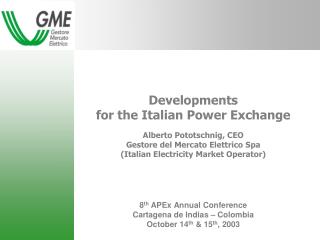 Presentation Outline Regulatory Framework About GME Main Features of the Italian Power Exchange
