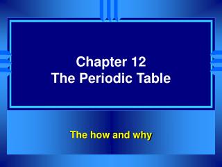 Chapter 12 The Periodic Table