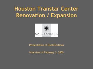 Houston Transtar Center Renovation / Expansion