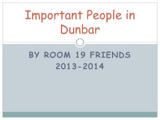 Important People in Dunbar