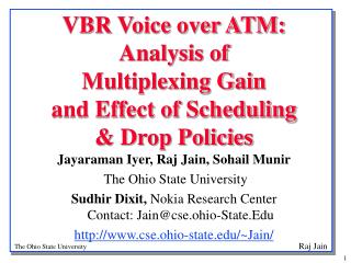 VBR Voice over ATM: Analysis of Multiplexing Gain and Effect of Scheduling &amp; Drop Policies