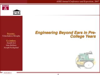 Engineering Beyond Ears in Pre-College Years