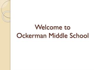 Welcome to Ockerman Middle School